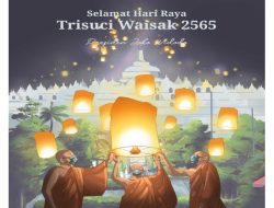 Makna Pesan Presiden RI dan Wapres Di Hari Raya Waisak